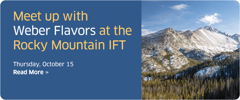 Weber Flavors at the Rocky Mountain IFT